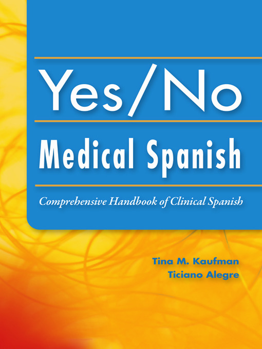 Title details for Yes/No Medical Spanish by Tina Kaufman - Available